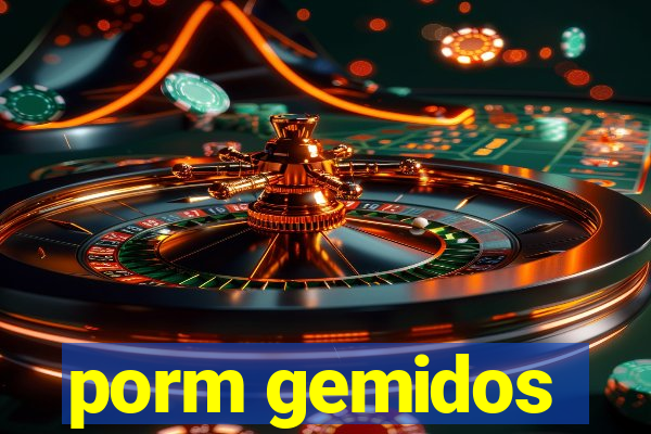 porm gemidos